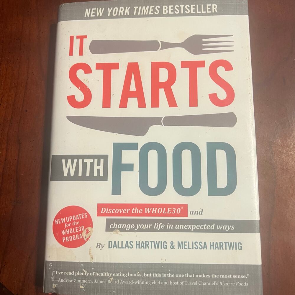 It Starts with Food Discover the Whole 30 By Dallas Hartwig & Melissa Hartwig